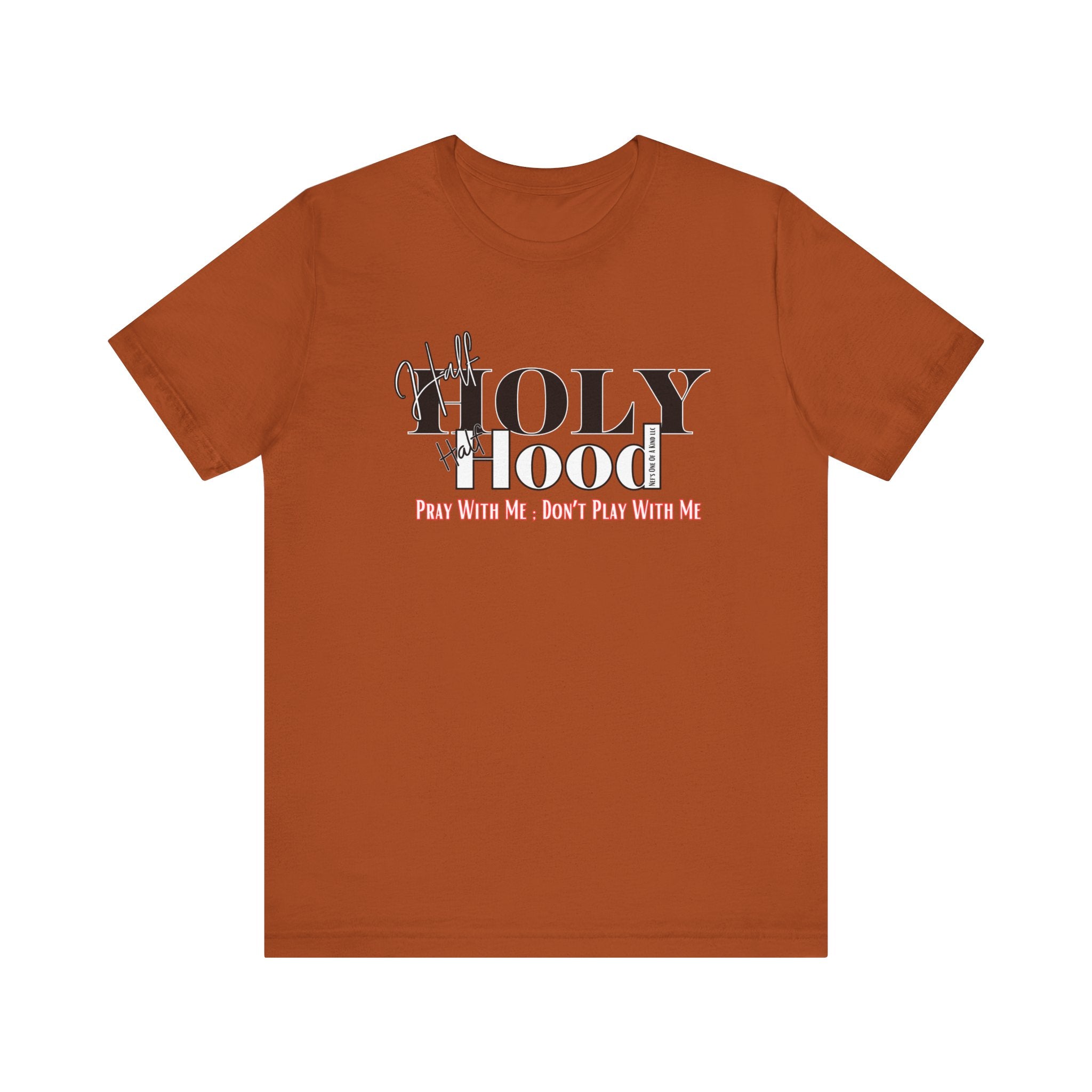 Half Holy Half Hood Unisex Short Sleeve Tee